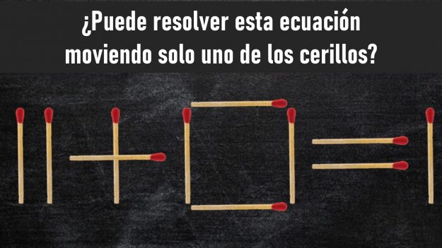 Ponga a prueba su razonamiento abstracto: ¿Puede resolver estos ingeniosos acertijos con cerillos?