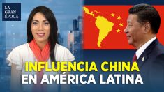 China expande su influencia en Latinoamérica