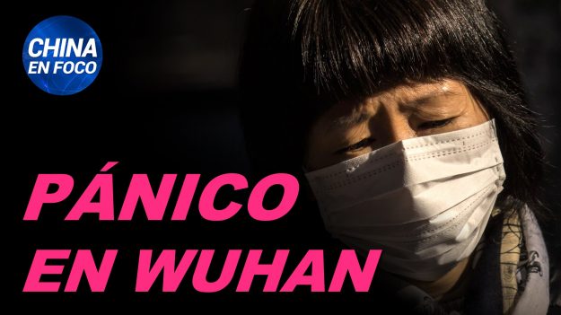 China en Foco: Pánico en Wuhan tras brote del virus. España, régimen chino y sustracción de órganos