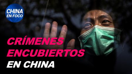China en Foco: Régimen chino encubre más tragedias médicas aparte de COVID-19
