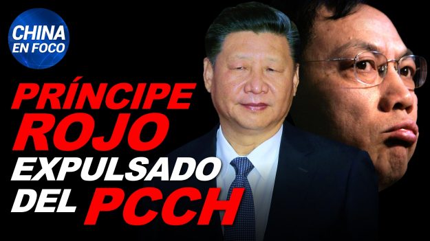 China en Foco: Príncipe rojo es expulsado. Régimen chino inunda poblados. China se venga de EE. UU.