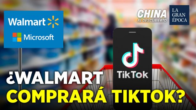 China al Descubierto: ¿Walmart también quiere comprar TikTok?