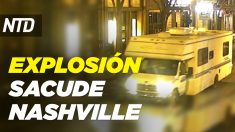 NTD Noticias: Explosión sacude Nashville en Navidad; Irán estaría tras amenazas a funcionarios electorales