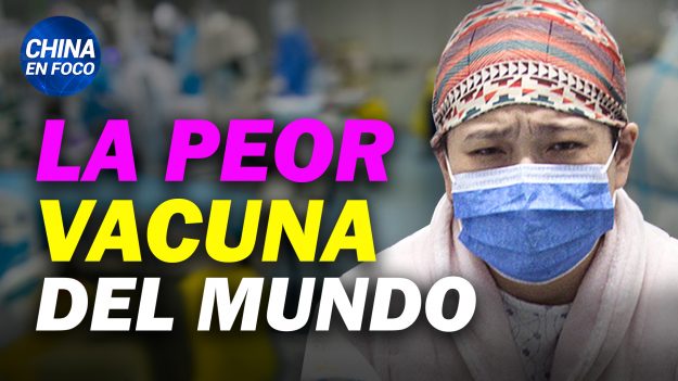 China en Foco: Descubren 73 efectos dañinos a una vacuna China, “la peor del mundo”. Fin de la privacidad en China