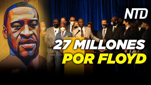 NTD Noticias: Minneapolis pagará $27 millones a familia Floyd; Legisladores piden renuncia a Cuomo