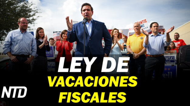 NTD Noticias: DeSantis promulga ley de vacaciones fiscales; Republicanos proponen enfrentar a espías chinos