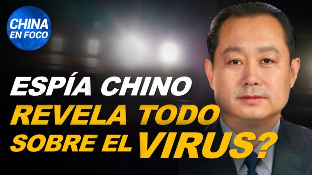 China en Foco: Espía chino escapa y cuenta todo sobre el virus, revelan informes