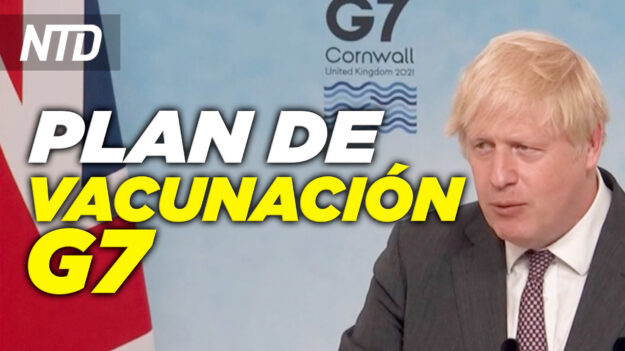 NTD Noticias: Reacciones al plan de vacunación del G7 ; Líderes del G7 ofrecen alternativa a la Franja y la Ruta