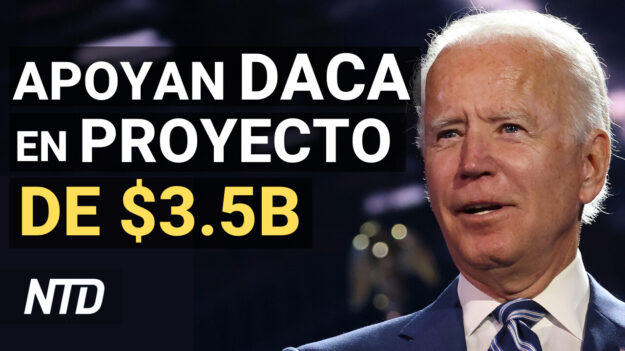 NTD Noticias: Biden apoya incluir DACA a ley de infraestructura; Texas: podría multar a quienes exijan mascarillas