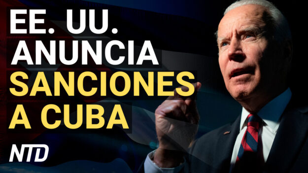 NTD Noticias: Biden anuncia sanciones contra Cuba; Demócratas piden ciudadanía para inmigrantes ilegales