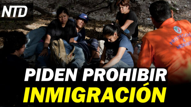 NTD Noticias: Proyecto de ley prohibiría inmigración hacia EE.UU.; Conservadores piden destituir a Pelosi