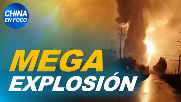 China en Foco: Mega explosión en fábrica china por inundación. Reconocen 22 años de torturas y persecución