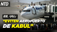 NTD Noticias: EE.UU. advierte a americanos evitar aeropuerto de Kabul; Graham: Biden debería ser destituido