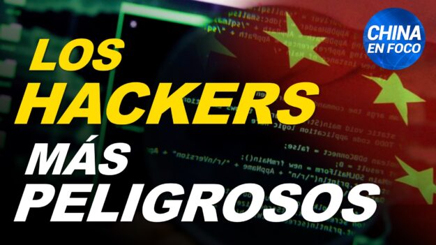 China en Foco: Denuncian a los hackers más peligrosos del mundo. ¿Qué están buscando?