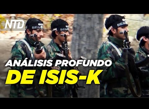 NTD Noticias: ISIS-K: el grupo que amenaza a EE.UU. y al Talibán; Reportero afgano advierte atrocidades