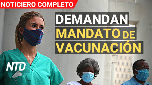 NTD Noticias: Trabajadores de salud demandan orden de vacunación; Shumer: Acuerdo evitará cierre de gobierno