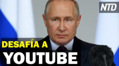 NTD Noticias: Rusia bloqueará YouTube si no restablece videos; YouTube amplía políticas sobre COVID