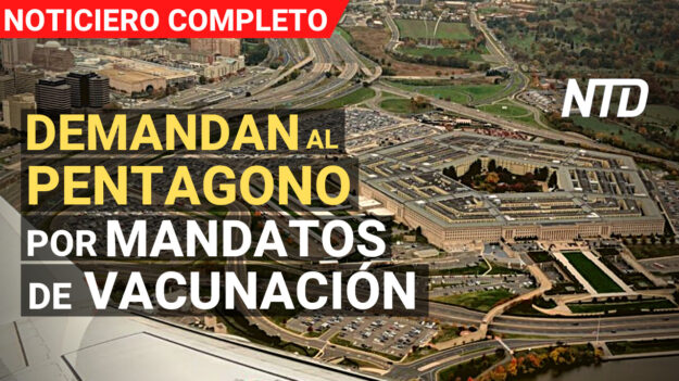 NTD Noticias: Demandan al Pentágono por mandato de vacunación; FBI revela venta de secretos