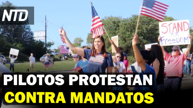 NTD Noticias: Personal de aerolíneas pide libertad médica; Voluntarios protegen a residentes en frontera