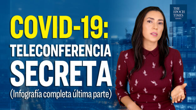 Tercera parte: Teleconferencia secreta del COVID-19