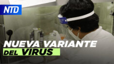 NTD Noticias: Aparece nueva variante del virus en Sudáfrica; Las FARC ¿fuera de la lista de terroristas?