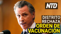 NTD Noticias: Distrito escolar de California rechaza orden de vacunación