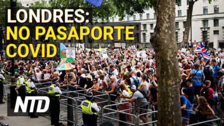 NTD Noticias: Miles de personas protestan contra el pasaporte de vacunas en Londres