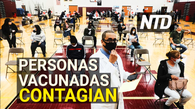 NTD Noticias: Personas vacunadas propagan el virus, enferman y mueren