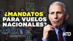 NTD Noticias: Fauci considera mandato en viajes aéreos nacionales; Muere abogada que defendió Roe vs Wade