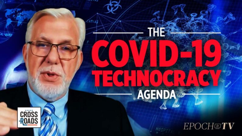 Los "tecnócratas" están utilizando el COVID-19 para llevar a cabo una agenda totalitaria de alta tecnología: Patrick Wood | Crossroads. (The Epoch Times)