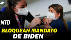 NTD Noticias: Bloquean orden de vacunación para Biden; Proponen vacunar a menores sin consentimiento