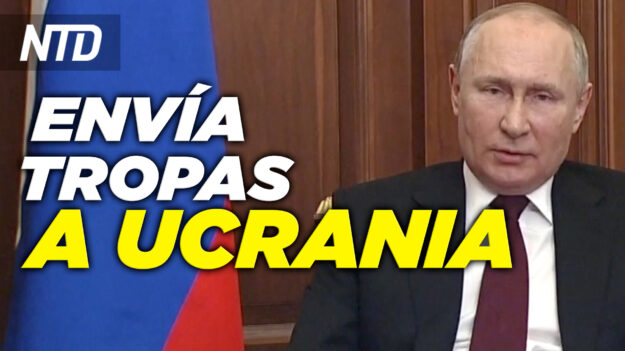 NTD Noticias: Putin despliega tropas en estados separatistas; Parlamento vota a favor de ley de emergencias