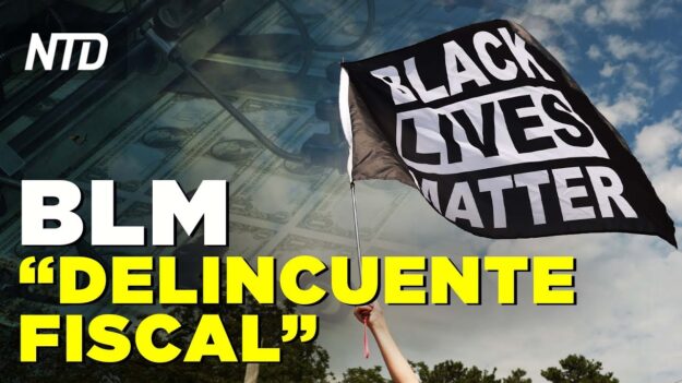 NTD Noticias: Fiscal de CA: BLM “delincuente fiscal”; CEO de CNN renuncia por no revelar relación