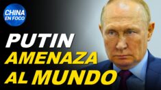 Putin lanza amenaza al mundo, moviliza tropas y se reúne con China