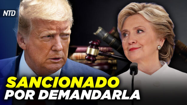 NTD Día [20 ene] Multan a Trump por demandar a Hillary Clinton; Etiquetaban supuesta «desinformación» electoral día y noche