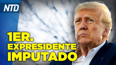 NTD Noche [30 de mar] Imputan al expresidente Trump; Jair Bolsonaro regresa a Brasil tras 3 meses en EE. UU.