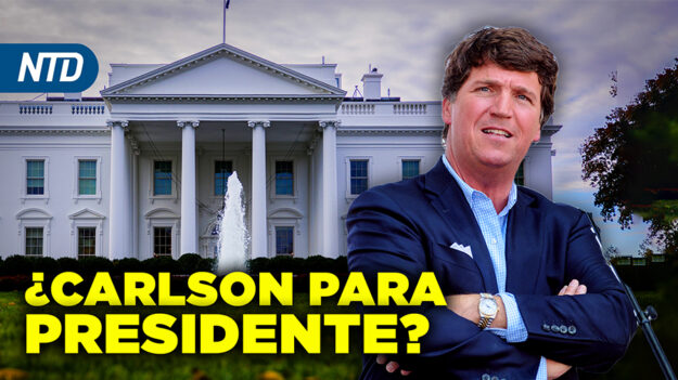 NTD Noche [22 mayo] PAC quiere a Tucker Carlson de presidente; NYC pide autorización para dar trabajo a ilegales