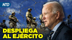 NTD Noche [2 mayo] Biden despliega al ejército en la frontera con México; DeSantis promulga ley contra ASG