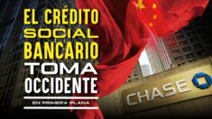 Los gigantes bancarios quieren establecer un Sistema de Crédito Social ‘al estilo chino’: críticos