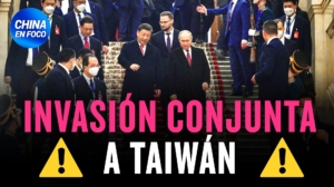 China y Rusia planean invasión conjunta a Taiwán, alerta la Casa Blanca