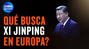 ¿Estrategia de división?: Xi Jinping viaja por Europa