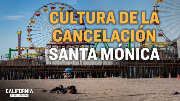 El fuerte impacto de la ‘Cultura de la Cancelación’ en Santa Mónica | Vicealcaldesa Lana Negrete