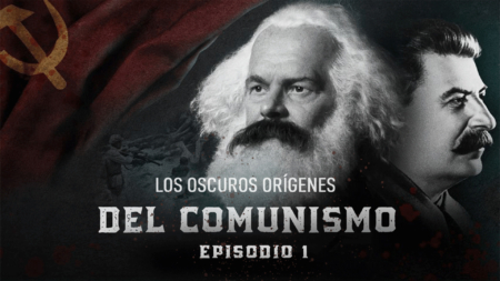 1.° Episodio: La guerra contra el espíritu humano | Los oscuros orígenes del comunismo