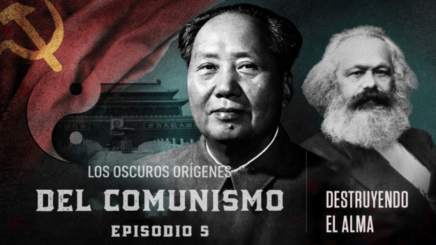 5.° Episodio: La destrucción del alma | Los oscuros orígenes del comunismo