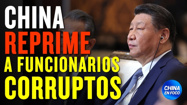 China reprime a funcionarios corruptos, pero… ¿Las cosas empeoran?