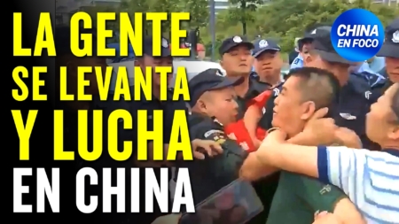 La gente se levanta y lucha contra el régimen en China