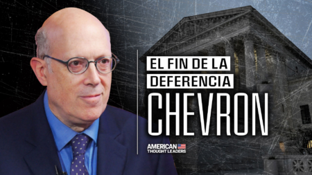 Cómo la histórica sentencia sobre la deferencia Chevron, limita el poder de las agencias federales